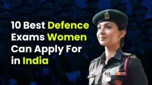 10 Best Defence Exams for Women in India After 12th & Graduation | Yoddhaa