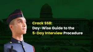 SSB Interview 5 Day Process – Complete Day-Wise Guide